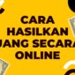 Ilustrasi Cara Menghasilkan Uang dari Internet