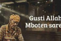 Gusti Allah Mboten Sare artinya (Dok. Ist)