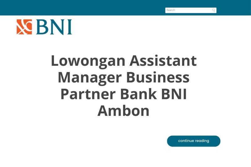 Lowongan Assistant Manager Business Partner Bank BNI Ambon