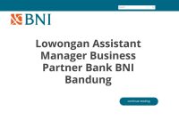 Lowongan Assistant Manager Business Partner Bank BNI Bandung