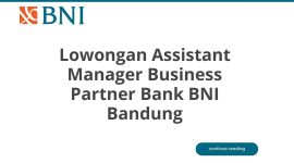 Lowongan Assistant Manager Business Partner Bank BNI Bandung