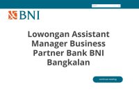 Lowongan Assistant Manager Business Partner Bank BNI Bangkalan