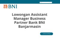 Lowongan Assistant Manager Business Partner Bank BNI Banjarmasin