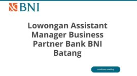 Lowongan Assistant Manager Business Partner Bank BNI Batang