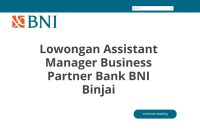 Lowongan Assistant Manager Business Partner Bank BNI Binjai