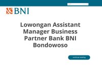 Lowongan Assistant Manager Business Partner Bank BNI Bondowoso