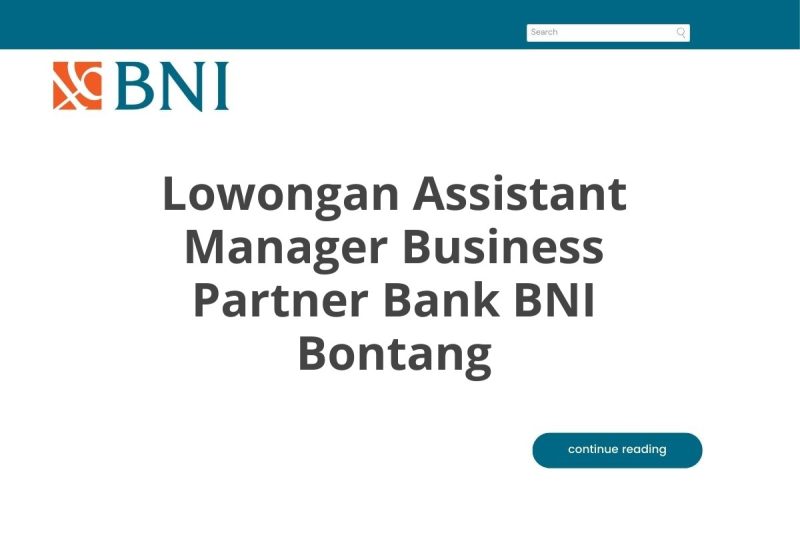 Lowongan Assistant Manager Business Partner Bank BNI Bontang