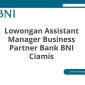 Lowongan Assistant Manager Business Partner Bank BNI Ciamis