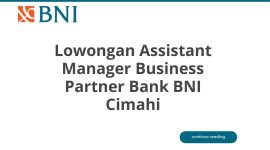 Lowongan Assistant Manager Business Partner Bank BNI Cimahi