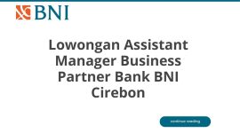 Lowongan Assistant Manager Business Partner Bank BNI Cirebon