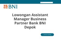 Lowongan Assistant Manager Business Partner Bank BNI Depok