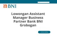 Lowongan Assistant Manager Business Partner Bank BNI Grobogan