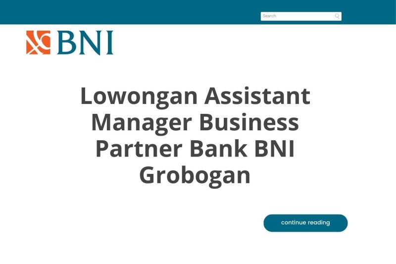 Lowongan Assistant Manager Business Partner Bank BNI Grobogan