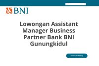 Lowongan Assistant Manager Business Partner Bank BNI Gunungkidul