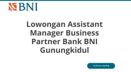 Lowongan Assistant Manager Business Partner Bank BNI Gunungkidul