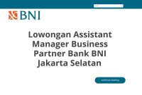 Lowongan Assistant Manager Business Partner Bank BNI Jakarta Selatan