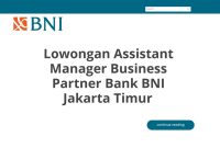 Lowongan Assistant Manager Business Partner Bank BNI Jakarta Timur