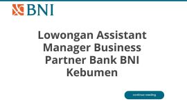 Lowongan Assistant Manager Business Partner Bank BNI Kebumen