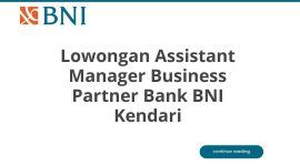 Lowongan Assistant Manager Business Partner Bank BNI Kendari