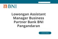 Lowongan Assistant Manager Business Partner Bank BNI Pangandaran