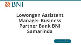 Lowongan Assistant Manager Business Partner Bank BNI Samarinda