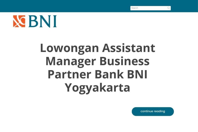 Lowongan Assistant Manager Business Partner Bank BNI Yogyakarta