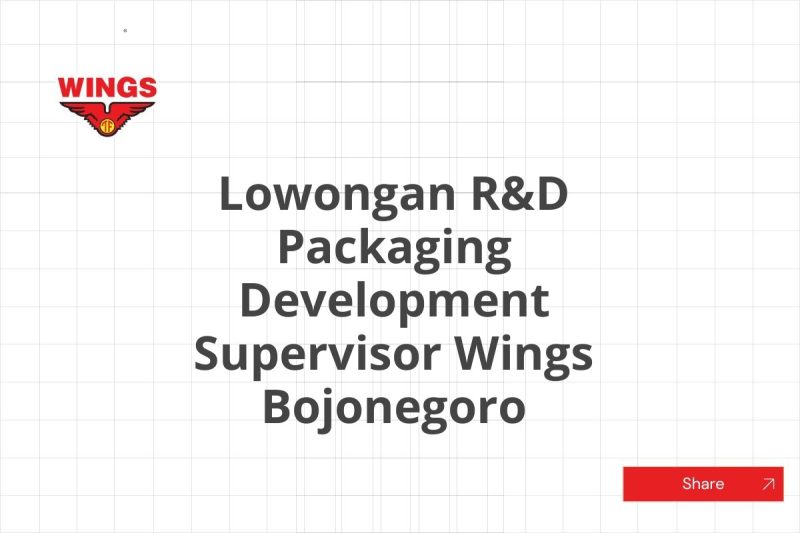 Lowongan R&D Packaging Development Supervisor Wings Bojonegoro