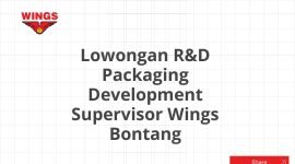 Lowongan R&D Packaging Development Supervisor Wings Bontang