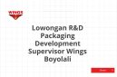 Lowongan R&D Packaging Development Supervisor Wings Boyolali