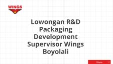 Lowongan R&D Packaging Development Supervisor Wings Boyolali