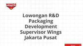 Lowongan R&D Packaging Development Supervisor Wings Jakarta Pusat