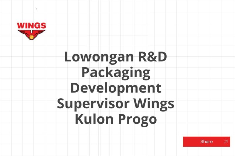 Lowongan R&D Packaging Development Supervisor Wings Kulon Progo