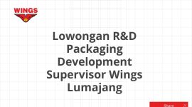 Lowongan R&D Packaging Development Supervisor Wings Lumajang