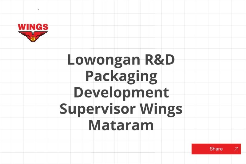 Lowongan R&D Packaging Development Supervisor Wings Mataram