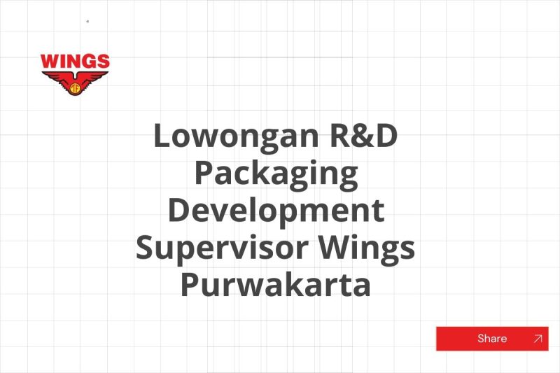 Lowongan R&D Packaging Development Supervisor Wings Purwakarta