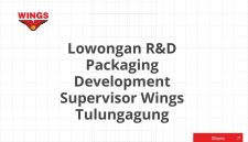 Lowongan R&D Packaging Development Supervisor Wings Tulungagung