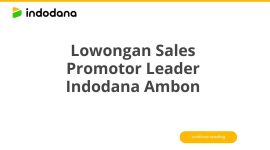 Lowongan Sales Promotor Leader Indodana Ambon