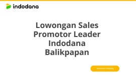 Lowongan Sales Promotor Leader Indodana Balikpapan