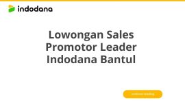 Lowongan Sales Promotor Leader Indodana Bantul