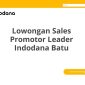 Lowongan Sales Promotor Leader Indodana Batu