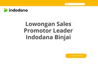 Lowongan Sales Promotor Leader Indodana Binjai