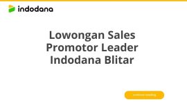 Lowongan Sales Promotor Leader Indodana Blitar