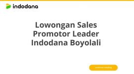 Lowongan Sales Promotor Leader Indodana Boyolali