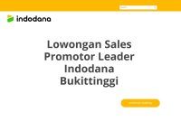 Lowongan Sales Promotor Leader Indodana Bukittinggi