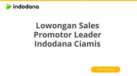 Lowongan Sales Promotor Leader Indodana Ciamis