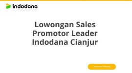 Lowongan Sales Promotor Leader Indodana Cianjur