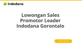 Lowongan Sales Promotor Leader Indodana Gorontalo