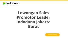 Lowongan Sales Promotor Leader Indodana Jakarta Barat