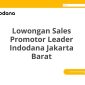 Lowongan Sales Promotor Leader Indodana Jakarta Barat