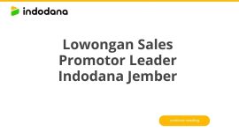 Lowongan Sales Promotor Leader Indodana Jember